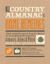 The Country Almanac of Home Remedies : Time-Tested and Almost Forgotten Wisdom for Treating Hundreds of Common Ailments, Aches and Pains Quickly and Naturally