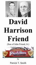 David Harrison Friend (Son of John Friend Jr. )