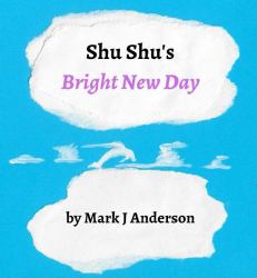 Shu Shu's Bright New Day : Revised 2nd Edition