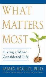 What Matters Most : Living a More Considered Life