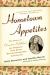 Hometown Appetites : The Story of Clementine Paddleford, the Forgotten Food Writer Who Chronicled How America Ate