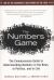 The Numbers Game : The Commonsense Guide to Understanding Numbers in the News,in Politics, and in l Ife