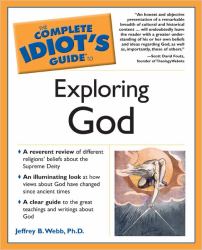 The Complete Idiot's Guide to Exploring God