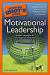 The Complete Idiot's Guide to Motivational Leadership