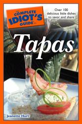 Complete Idiot's Guide to Tapas