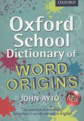 Oxford School Dictionary of Word Origins