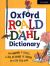 Oxford Roald Dahl Dictionary : From Aardvark to Zozimus, a Real Dictionary of Everyday and Extra-Usual Words