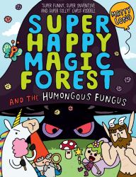 Super Happy Magic Forest and the Humungous Fungus