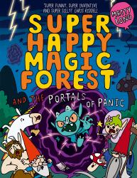 Super Happy Magic Forest and the Portals of Panic