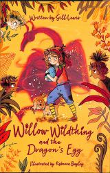 Willow Wildthing and the Dragon's Egg