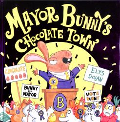 Mayor Bunny's Chocolate Town