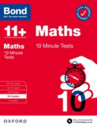 Bond 11+ : Bond 11+ Maths 10 Minute Tests with Answer Support 8-9 Years