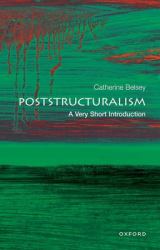 Poststructuralism: a Very Short Introduction