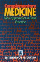 Complementary Medicine : New Approaches to Good Practice