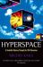 Hyperspace : A Scientific Odyssey Through the Tenth Dimension