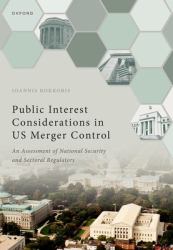 Public Interest Considerations in US Merger Control : An Assessment of National Security and Sectoral Regulators