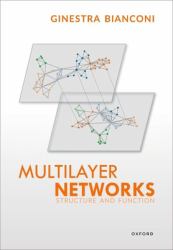 Multilayer Networks : Structure and Function