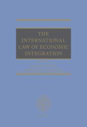 The International Law of Economic Integration