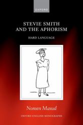 Stevie Smith and the Aphorism : Hard Language