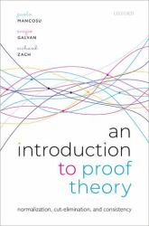 An Introduction to Proof Theory : Normalization, Cut-Elimination, and Consistency Proofs