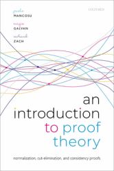 An Introduction to Proof Theory : Normalization, Cut-Elimination, and Consistency Proofs