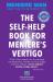 Meniere Man. the Self-Help Book for Meniere's Vertigo