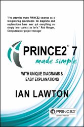 PRINCE2 7 Made Simple : Updated for 7th Edition