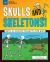 Skulls and Skeletons! : With 25 Science Projects for Kids