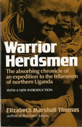 Warrior Herdsman : The Absorbing Chronicle of an Expedition to the Tribesmen of Northern Uganda