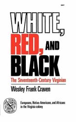 White, Red, and Black : The Seventeenth-Century Virginian