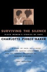 Surviving the Silence : Black Women's Stories of Rape