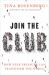 Join the Club : How Peer Pressure Can Transform the World