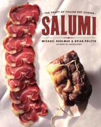 Salumi : The Craft of Italian Dry Curing