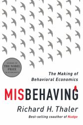 Misbehaving : The Story of Behavioral Economics