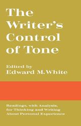 Writer's Control of Tone : Readings, with Analysis, for Thinking and Writing about Personal Experience