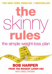 The Skinny Rules : The Simple, Nonnegotiable Principles for Getting to Thin