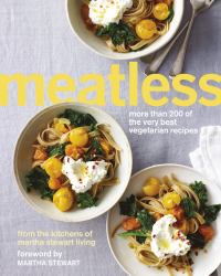 Meatless : More Than 200 of the Best Vegetarian Recipes