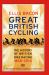 Great British Cycling : The History of British Bike Racing, 1868-2014