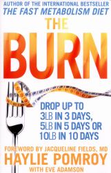 The Burn : Why Your Scale Is Stuck and What to Eat About It