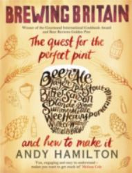 Brewing Britain : The Quest for the Perfect Pint