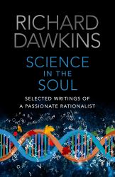 Science in the Soul : Selected Writings of a Passionate Rationalist