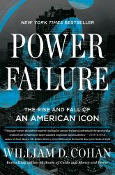 Power Failure : The Rise and Fall of an American Icon