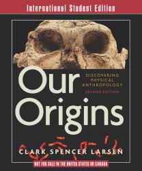 Our Origins : Discovering Physical Anthropology