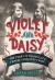 Violet and Daisy : The Story of Vaudeville's Famous Conjoined Twins