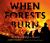 When Forests Burn : The Story of Wildfire in America