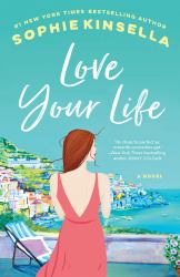 Love Your Life : A Novel