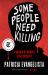 Some People Need Killing : A Memoir of Murder in My Country