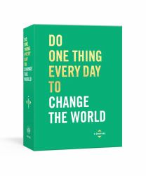 Do One Thing Every Day to Change the World : A Journal