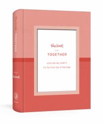 The Knot Together : Questions and Prompts for Our First Year of Marriage: a Journal