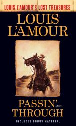 Passin' Through (Louis l'Amour's Lost Treasures) : A Novel